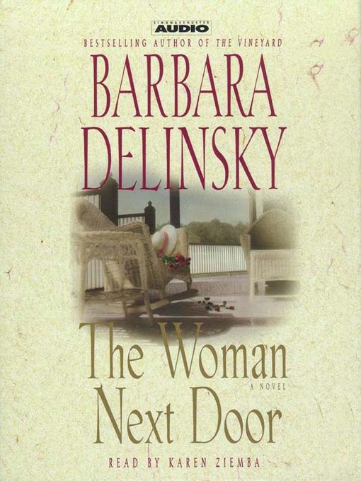 Title details for The Woman Next Door by Barbara Delinsky - Available